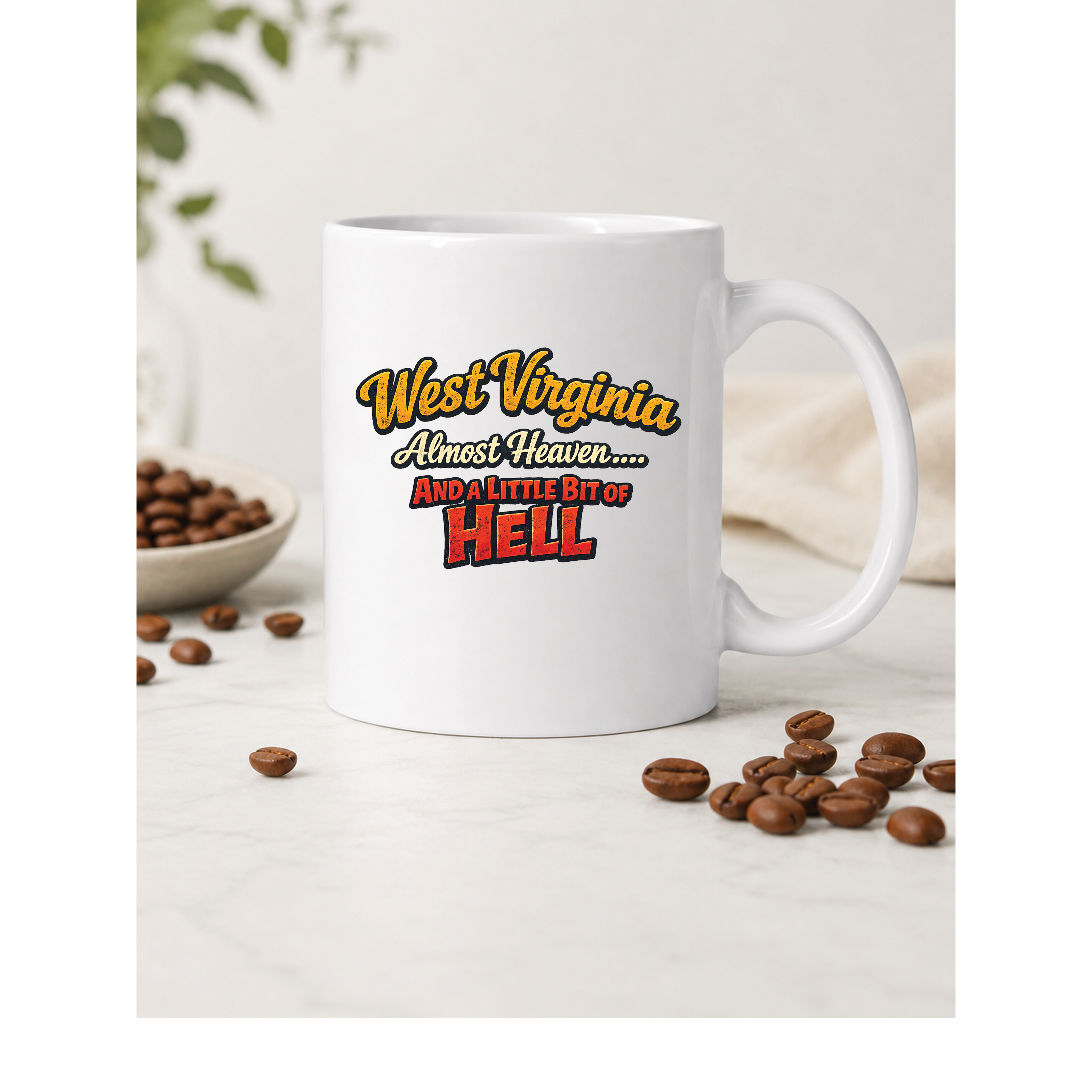 West Virginia Almost Heaven Little Bit of Hell Ceramic Coffee Mug
