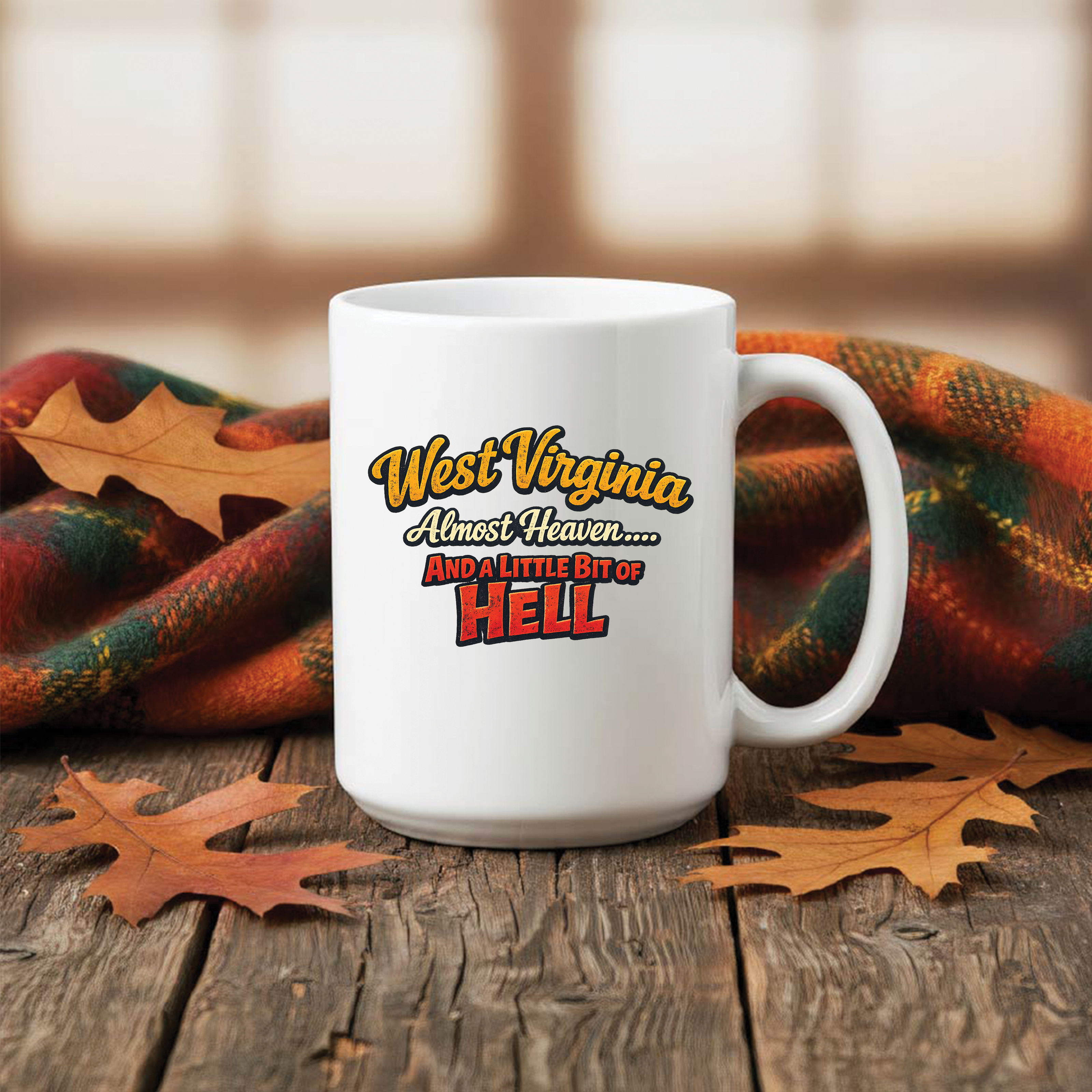 West Virginia Almost Heaven Little Bit of Hell Ceramic Coffee Mug