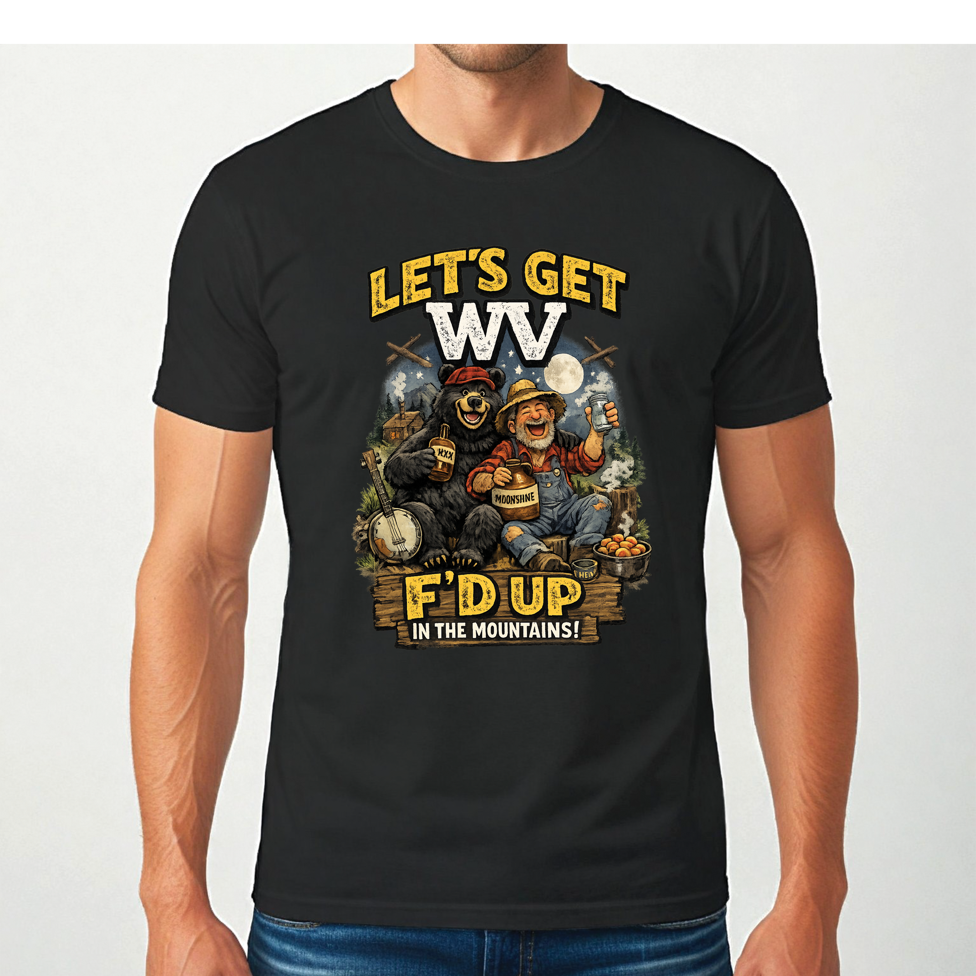 Funny West Virginia T-Shirt | Let’s Get WV F’d Up in the Mountains Tee