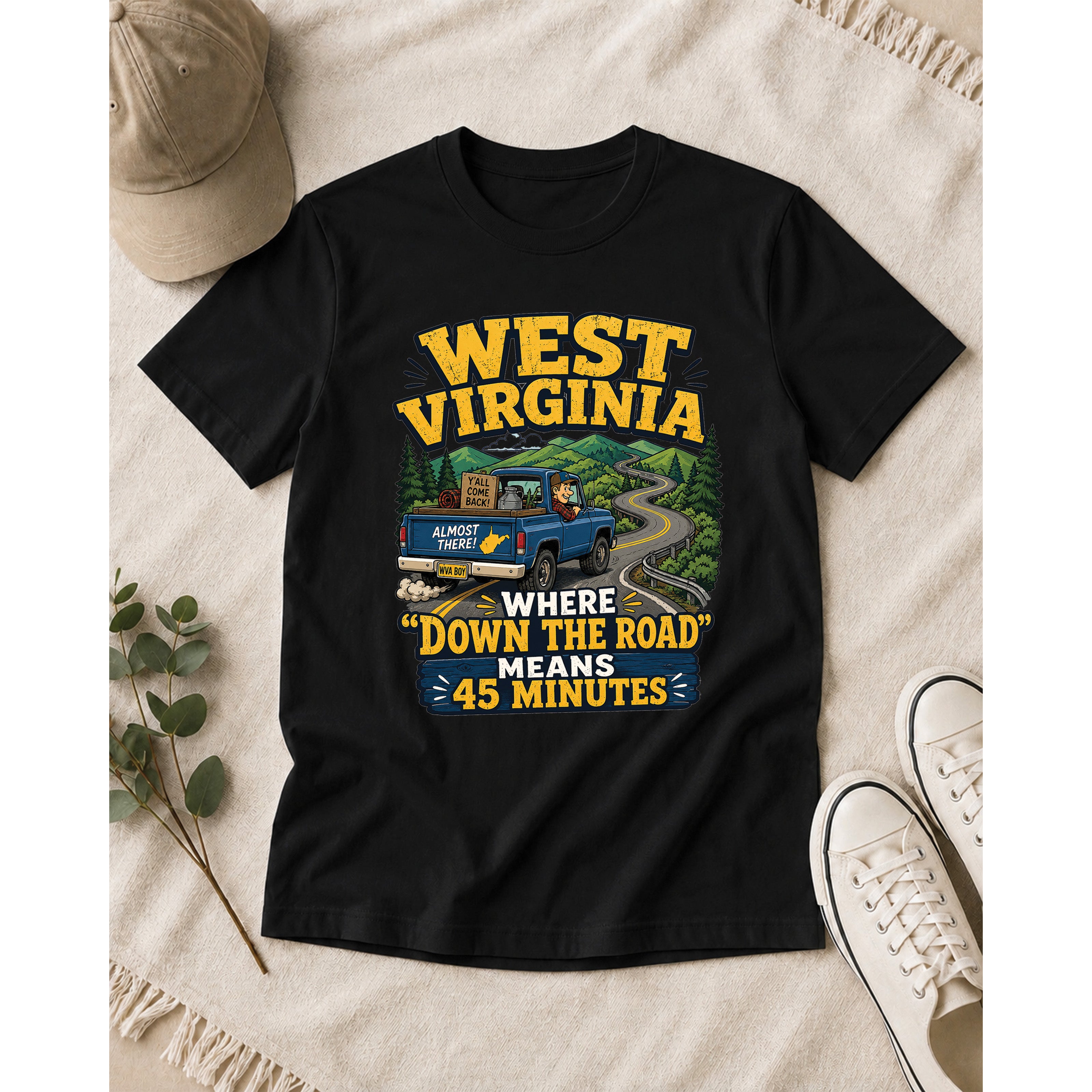 Funny West Virginia T-Shirt | “Down the Road Means 45 Minutes” WV Shirt 1004