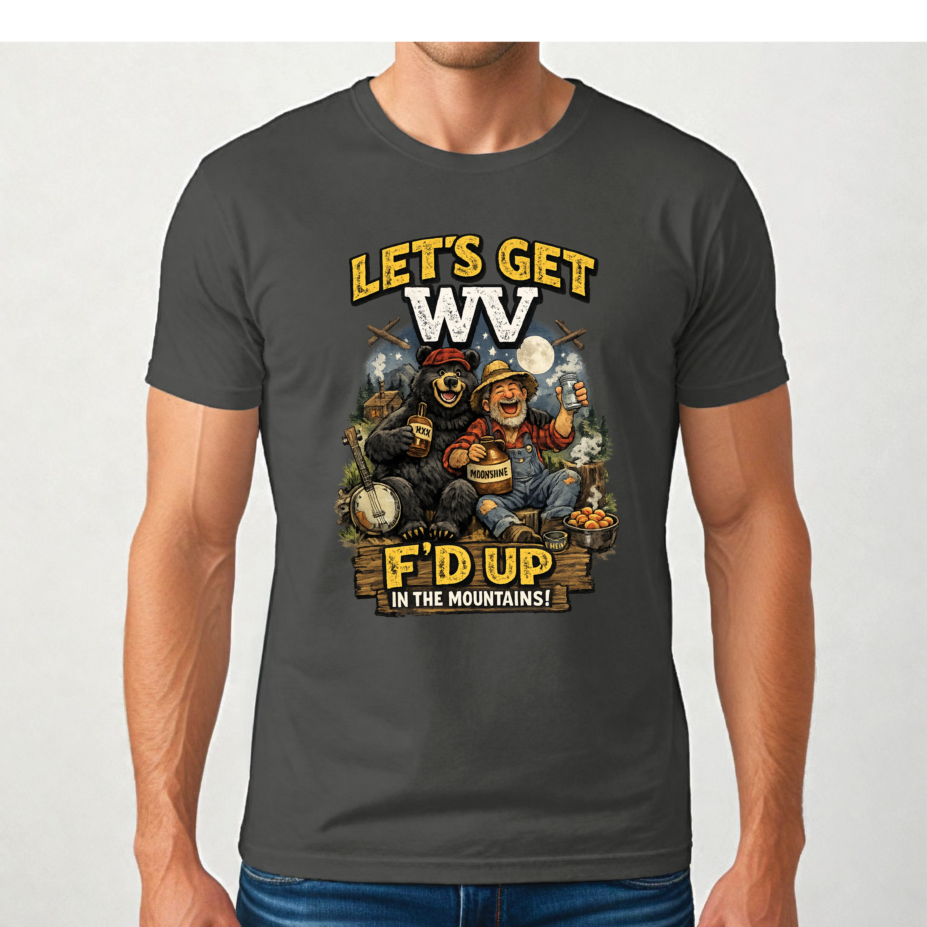 Funny West Virginia T-Shirt | Let’s Get WV F’d Up in the Mountains Tee