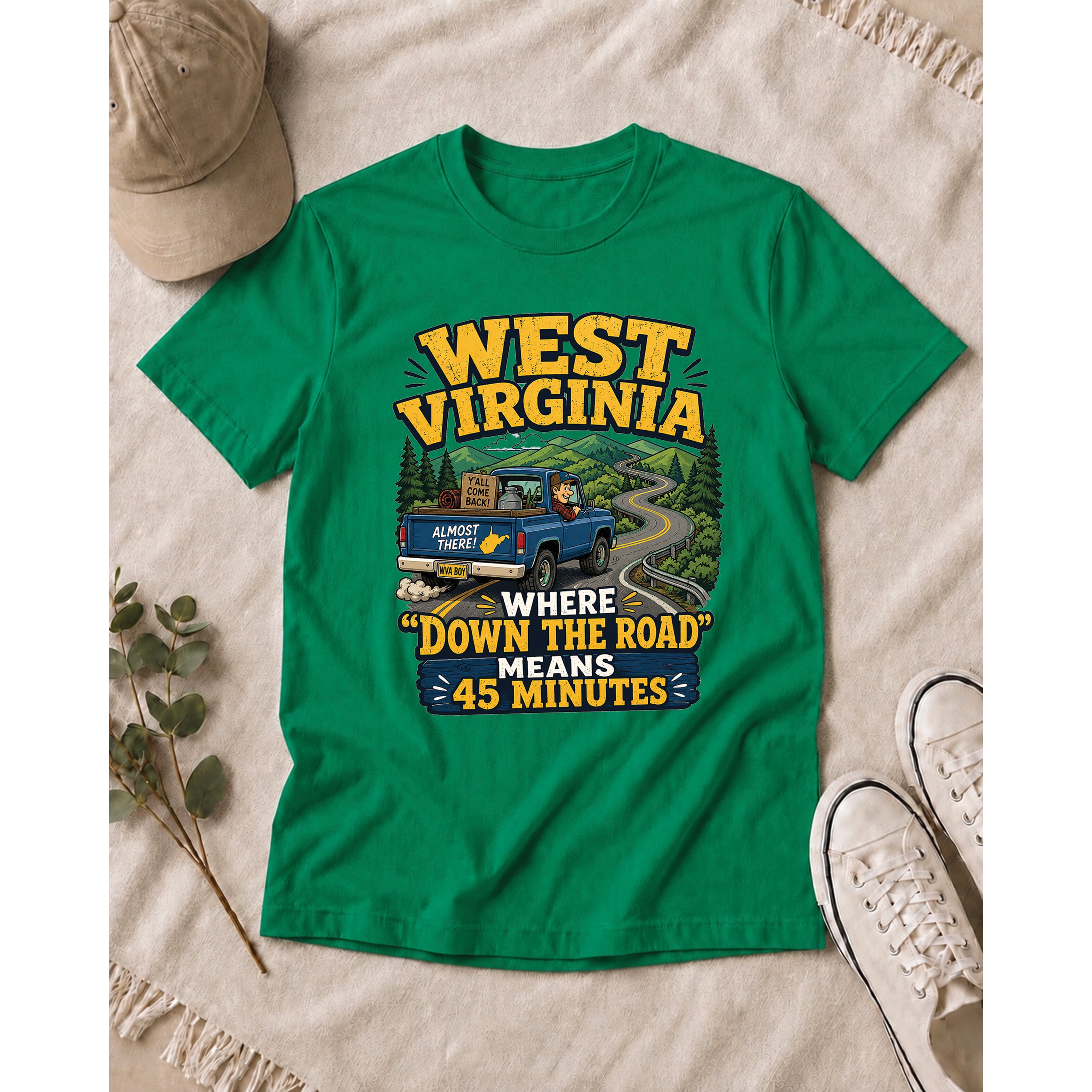 Funny West Virginia T-Shirt | “Down the Road Means 45 Minutes” WV Shirt 1004