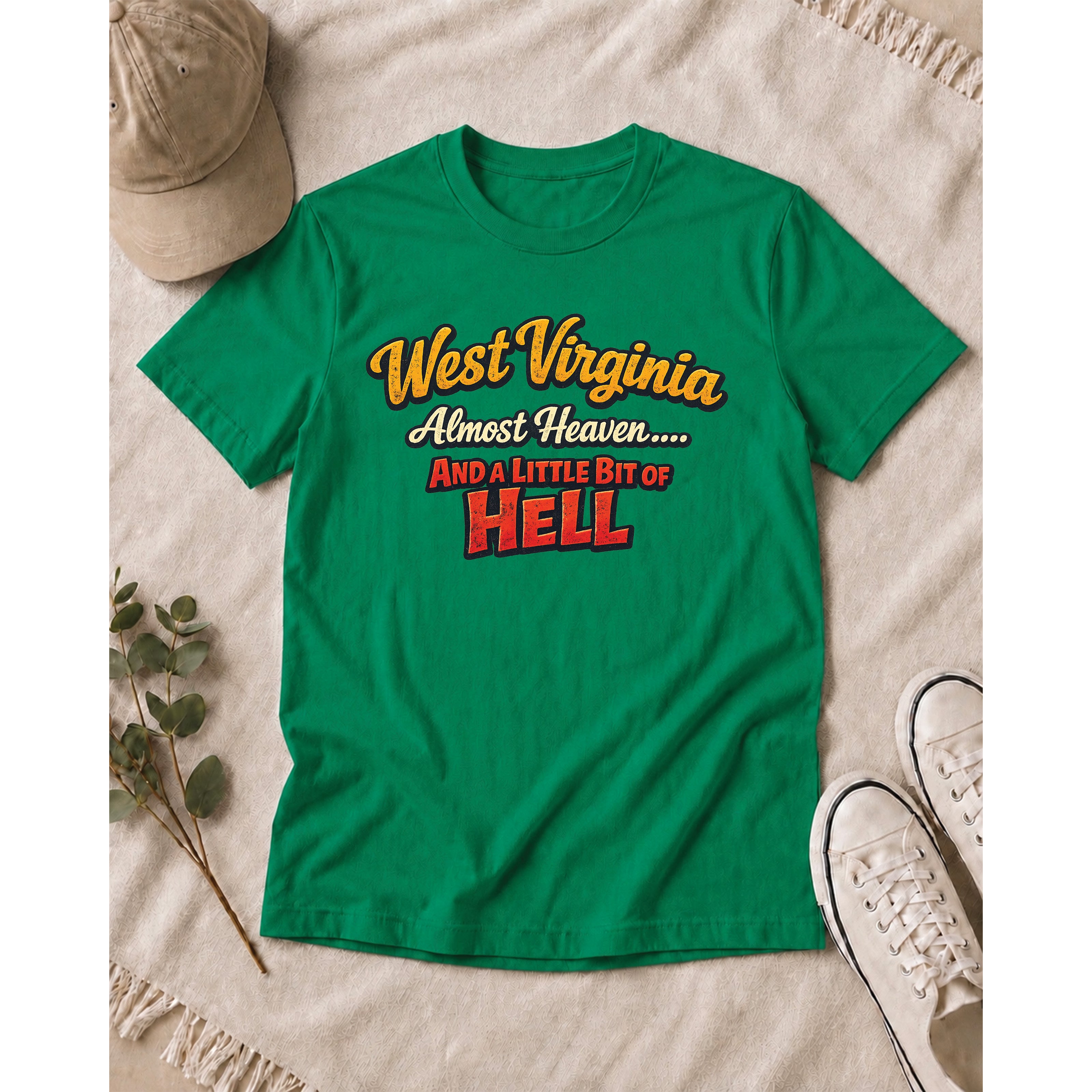 Funny West Virginia T-Shirt | Almost Heaven and a Little Bit of Hell WV Shirt 1005