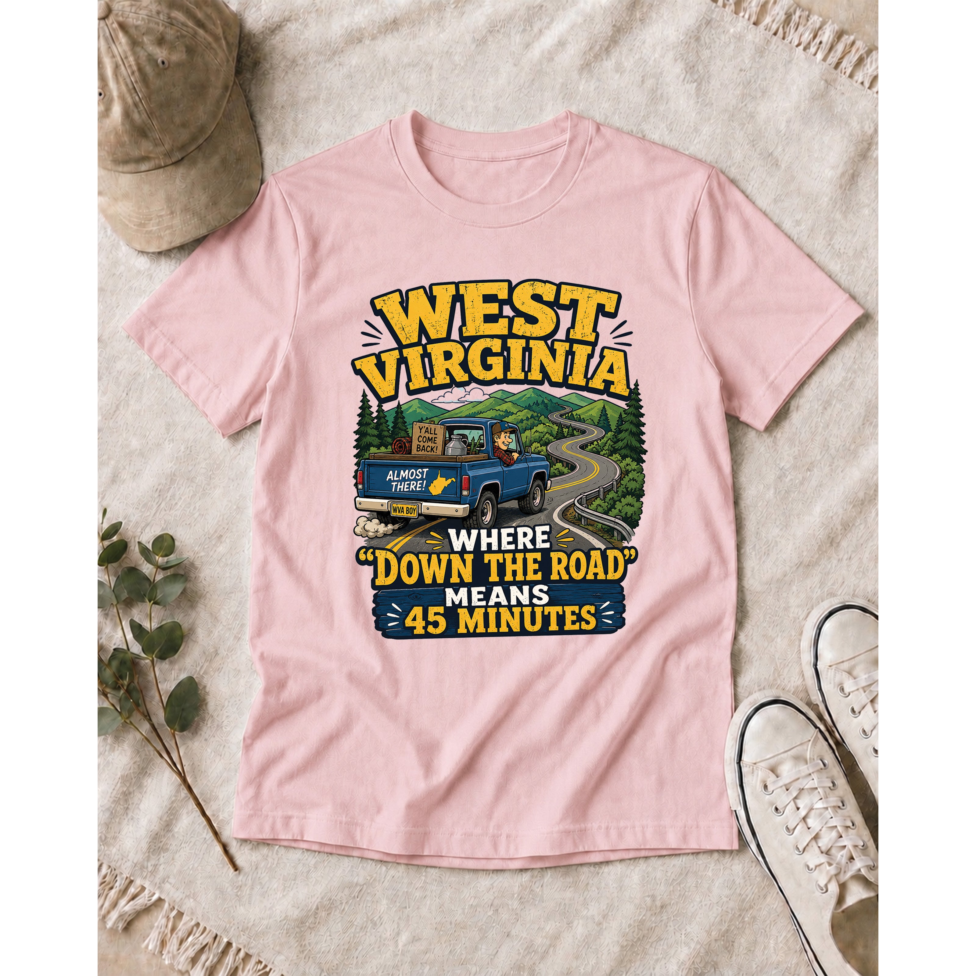 Funny West Virginia T-Shirt | “Down the Road Means 45 Minutes” WV Shirt 1004