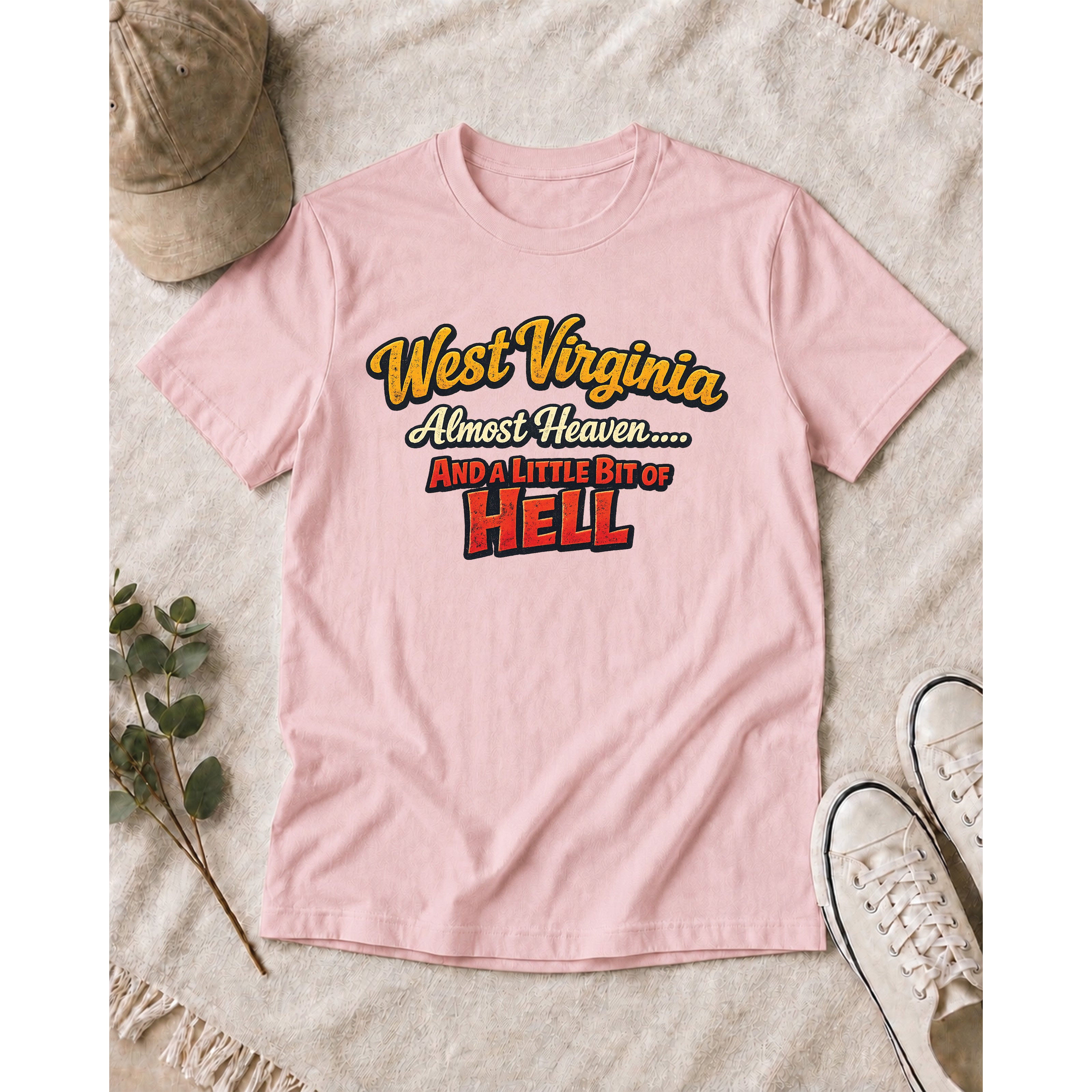 Funny West Virginia T-Shirt | Almost Heaven and a Little Bit of Hell WV Shirt 1005
