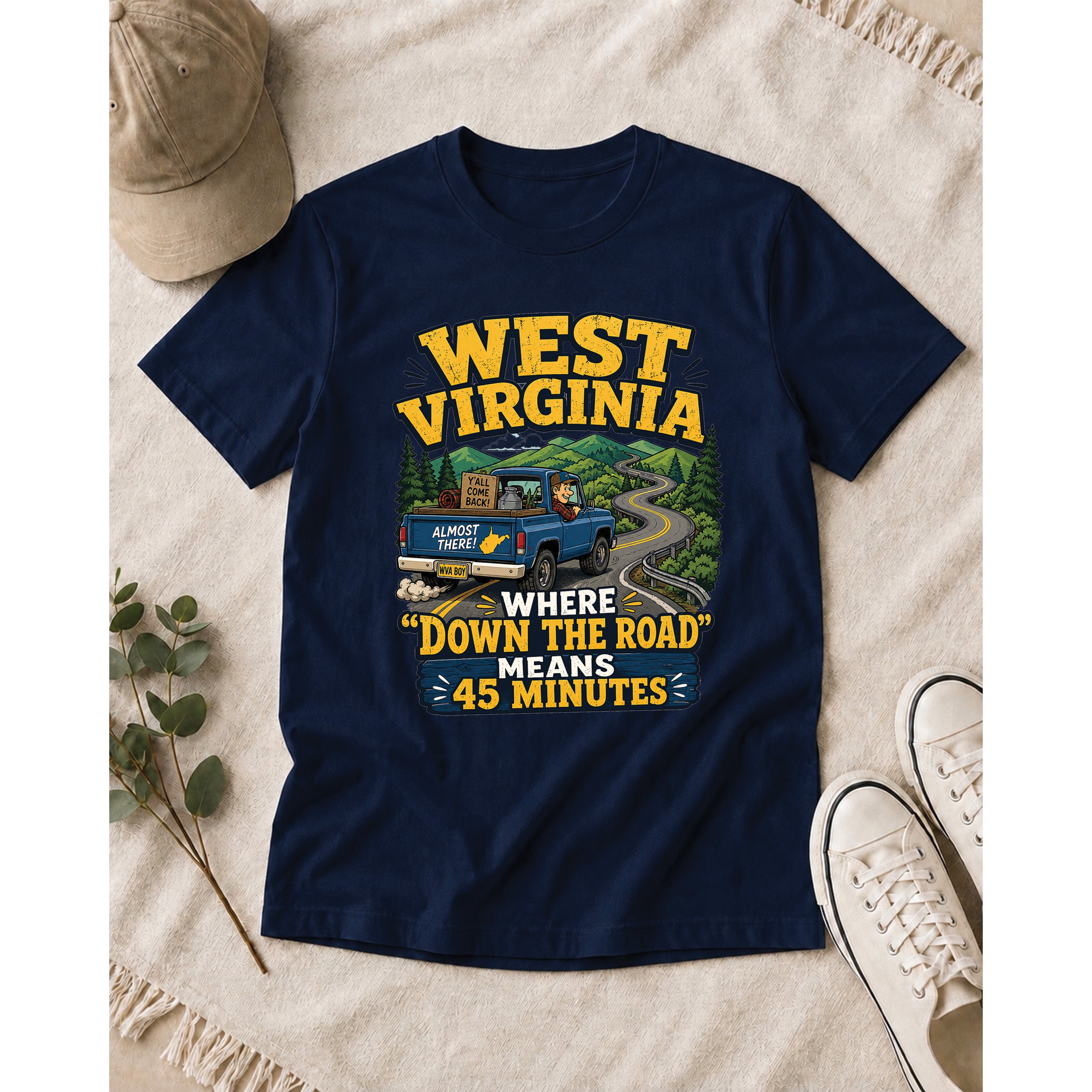 Funny West Virginia T-Shirt | “Down the Road Means 45 Minutes” WV Shirt 1004