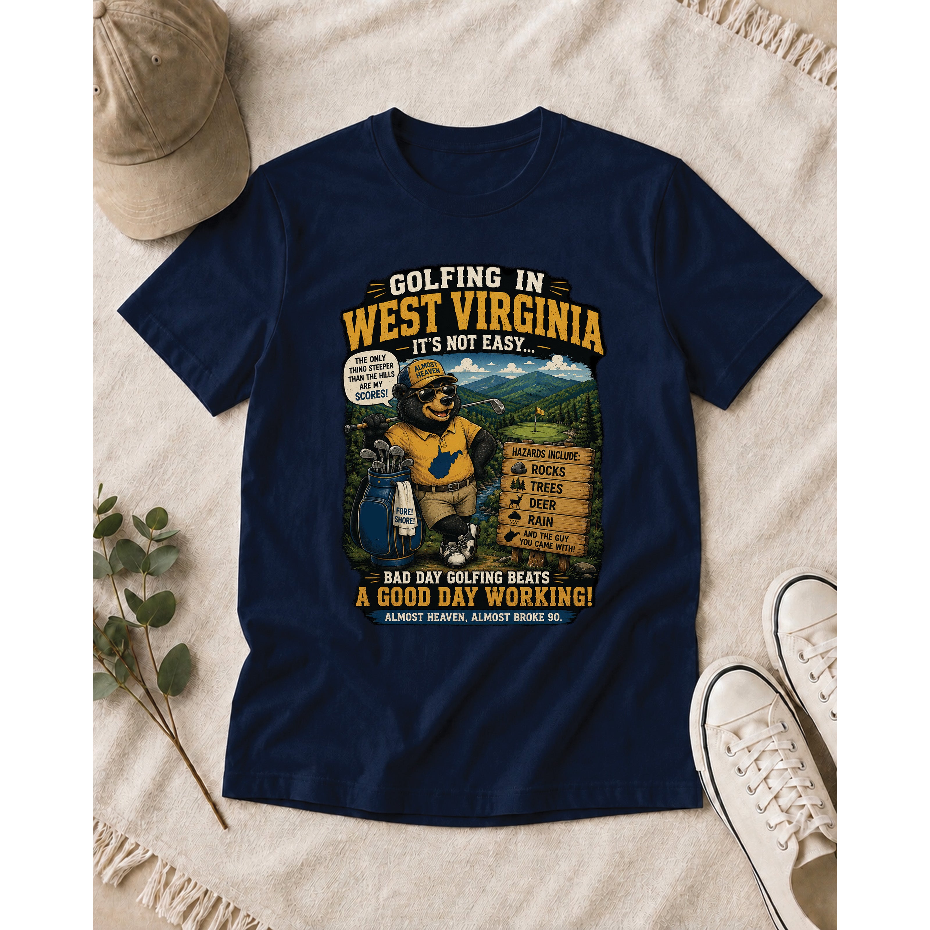 Golfing in West Virginia – It’s Not Easy… Funny Golf T-Shirt 1026