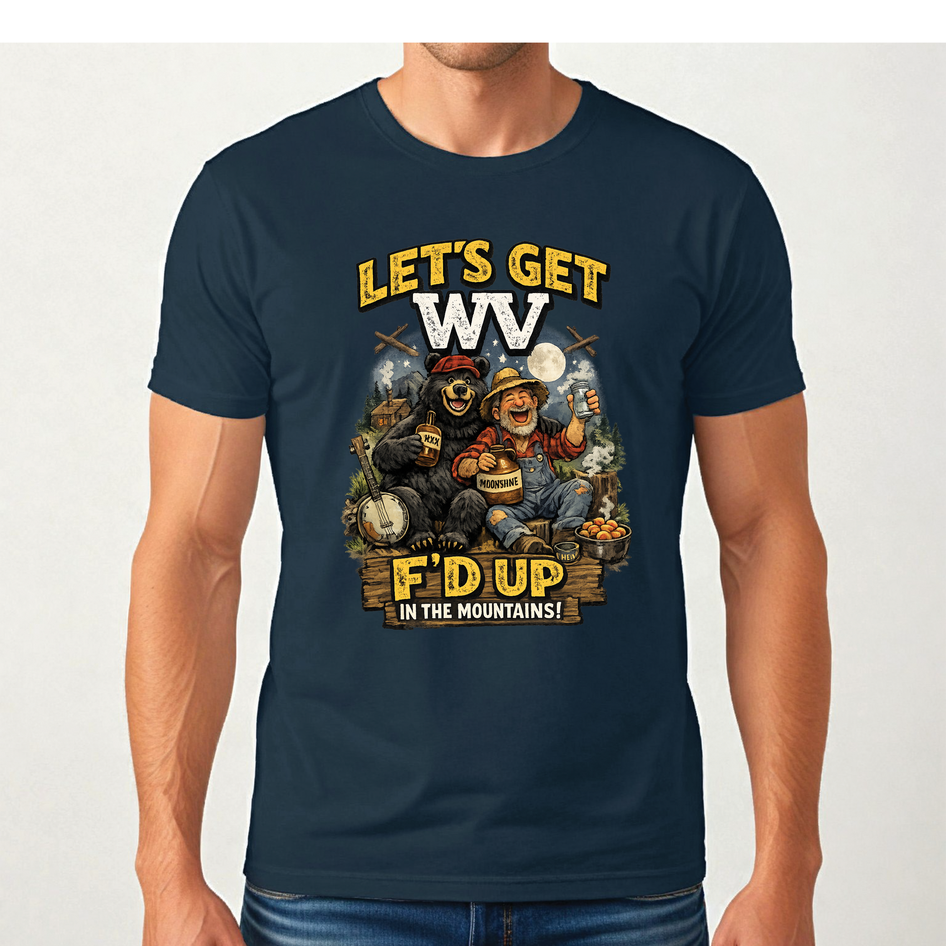Funny West Virginia T-Shirt | Let’s Get WV F’d Up in the Mountains Tee