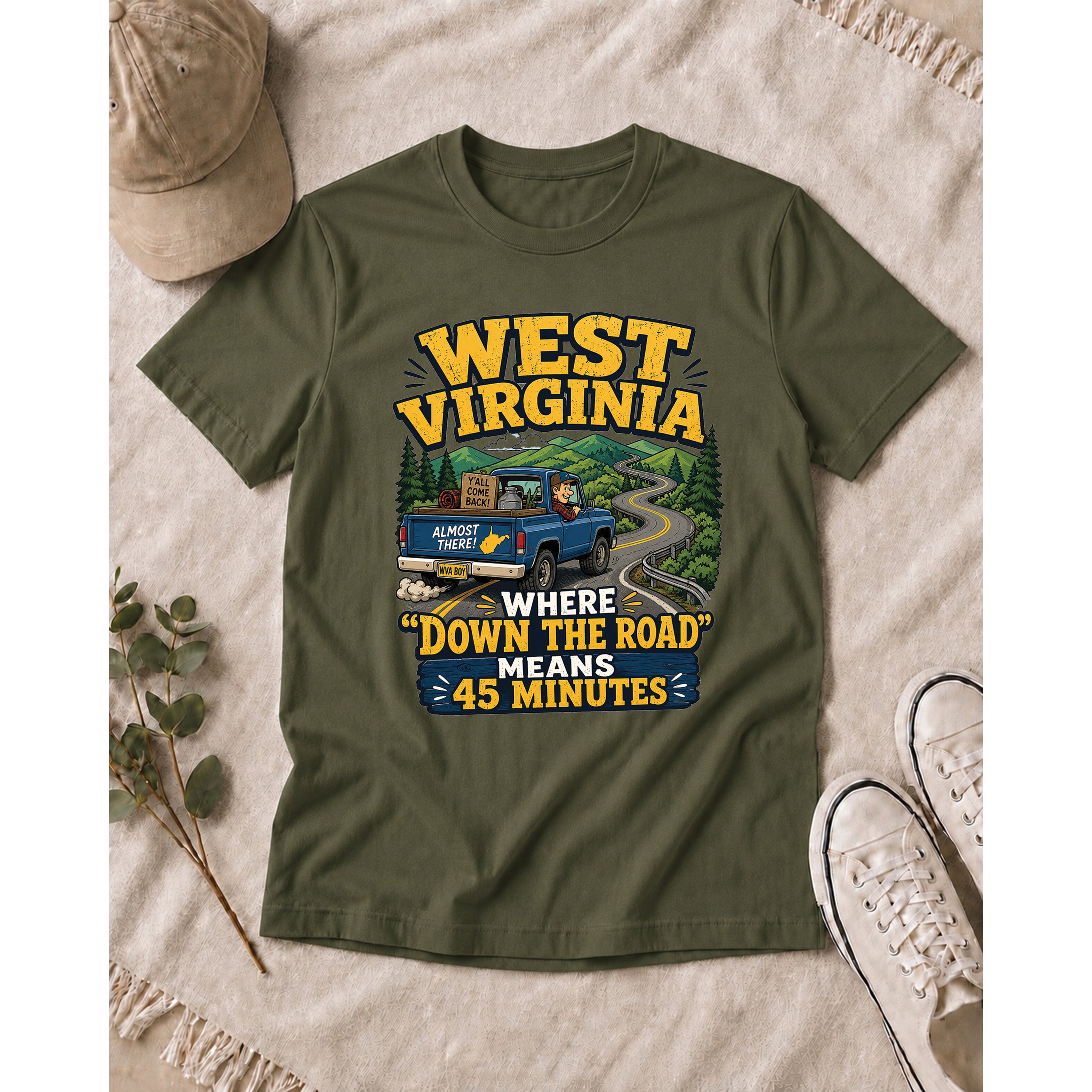 Funny West Virginia T-Shirt | “Down the Road Means 45 Minutes” WV Shirt 1004