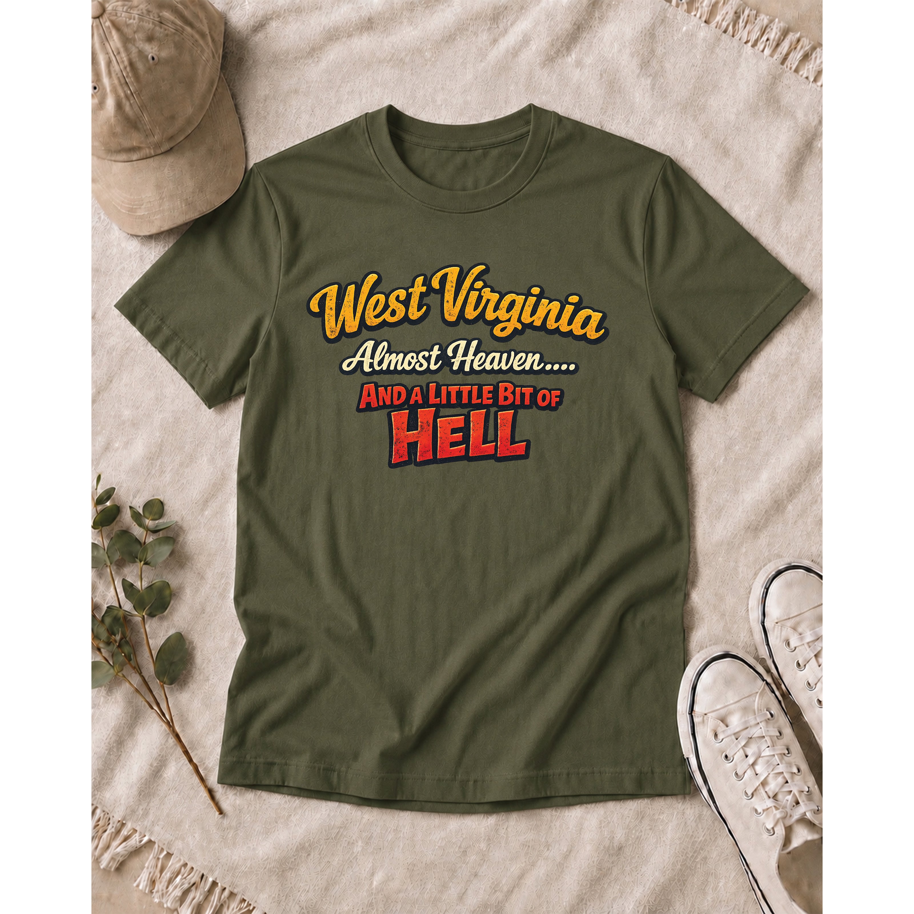 Funny West Virginia T-Shirt | Almost Heaven and a Little Bit of Hell WV Shirt 1005