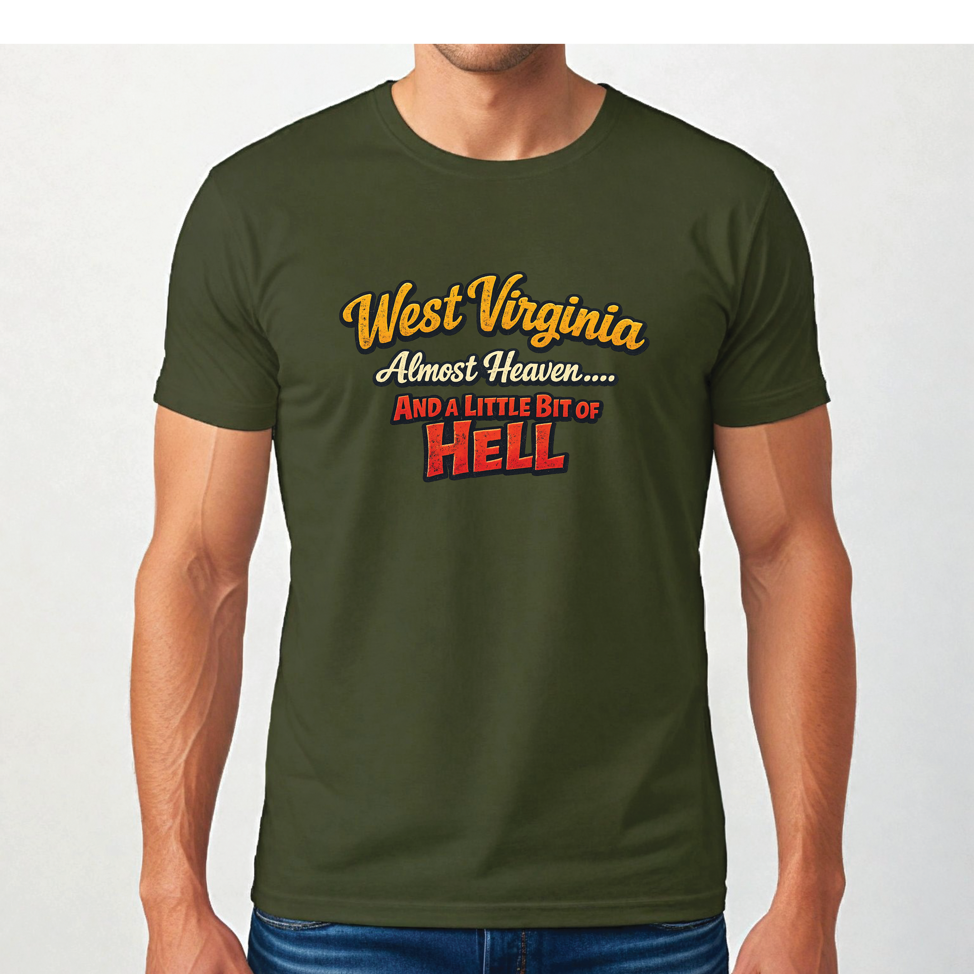 Funny West Virginia T-Shirt | Almost Heaven and a Little Bit of Hell WV Shirt