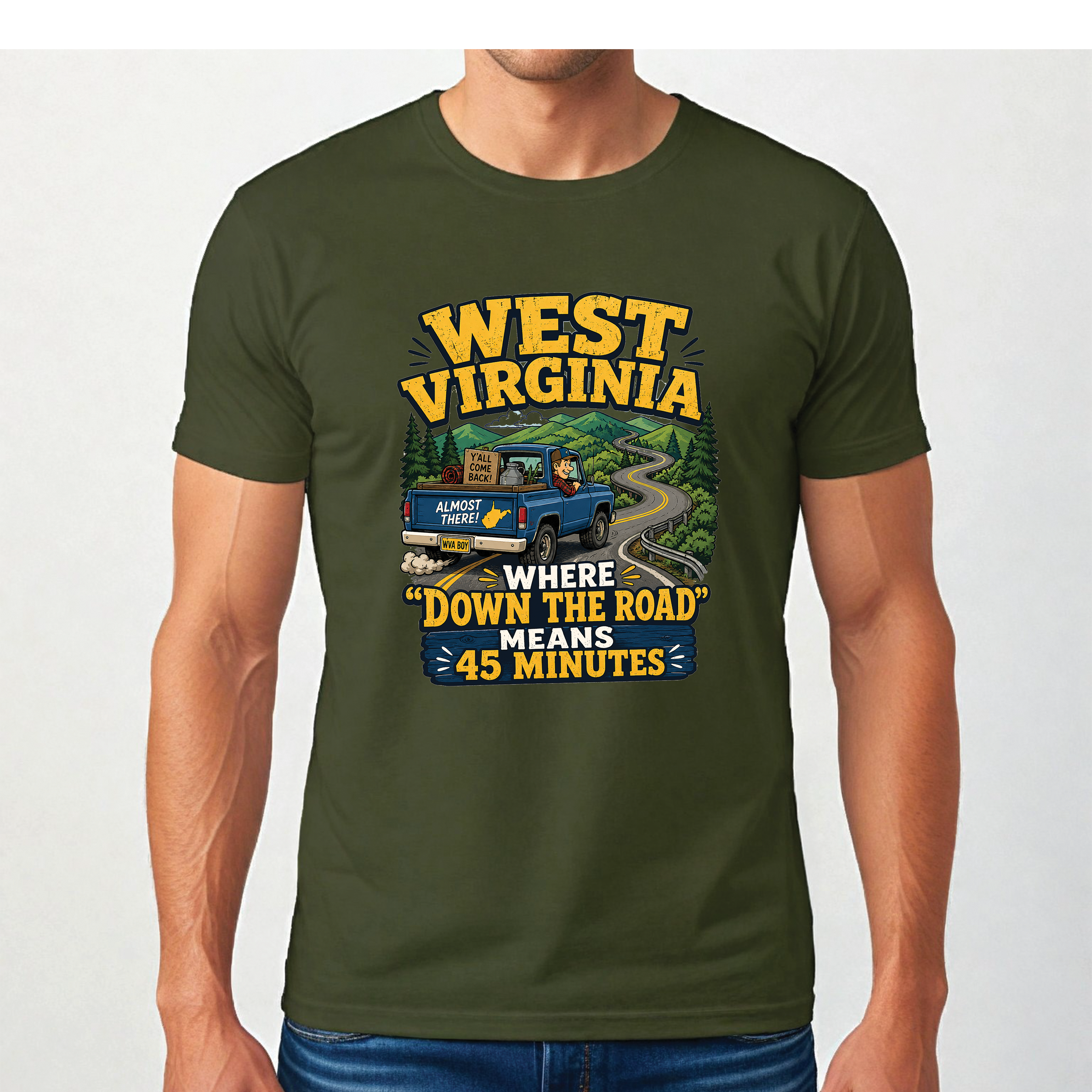 Funny West Virginia T-Shirt | “Down the Road Means 45 Minutes” WV Shirt