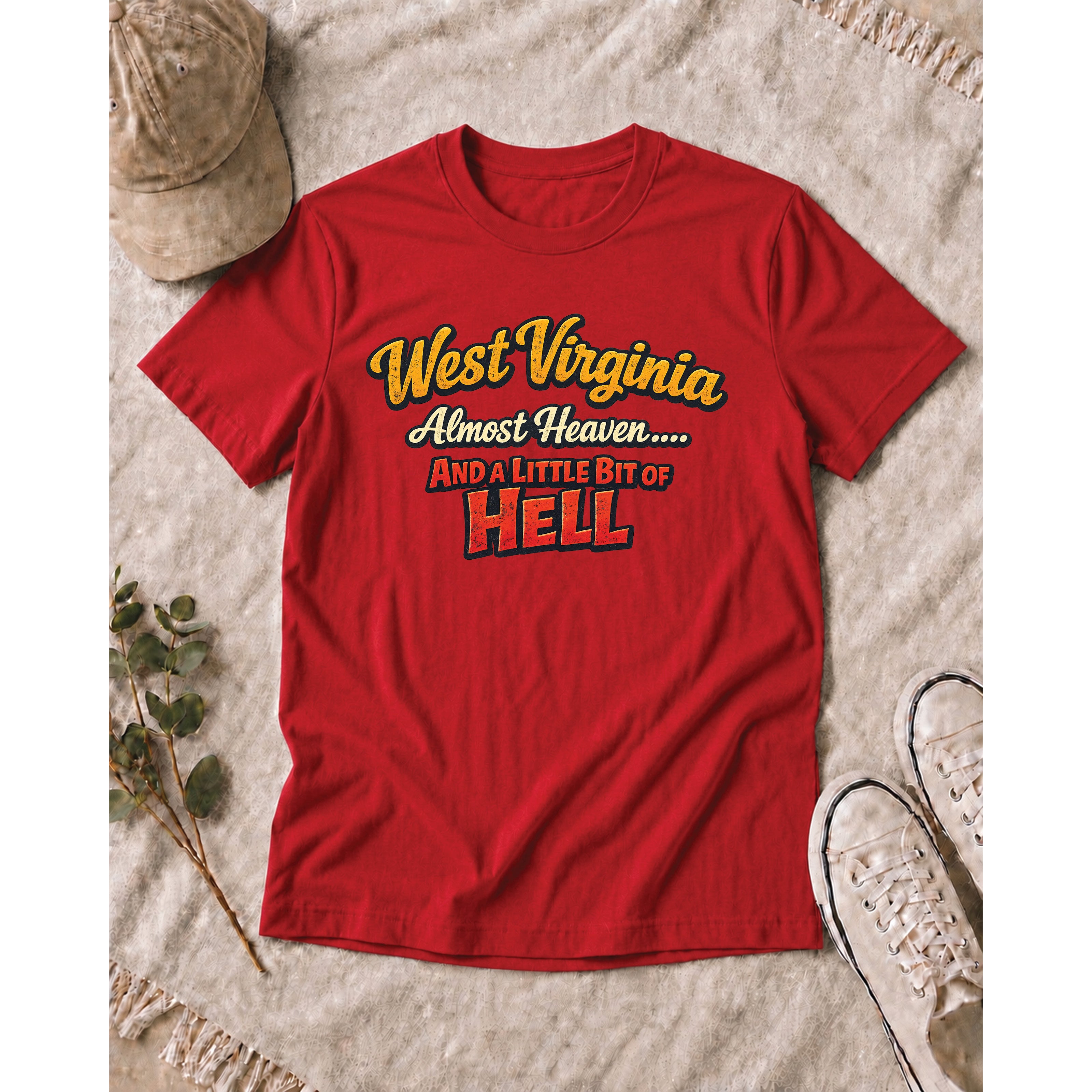 Funny West Virginia T-Shirt | Almost Heaven and a Little Bit of Hell WV Shirt 1005