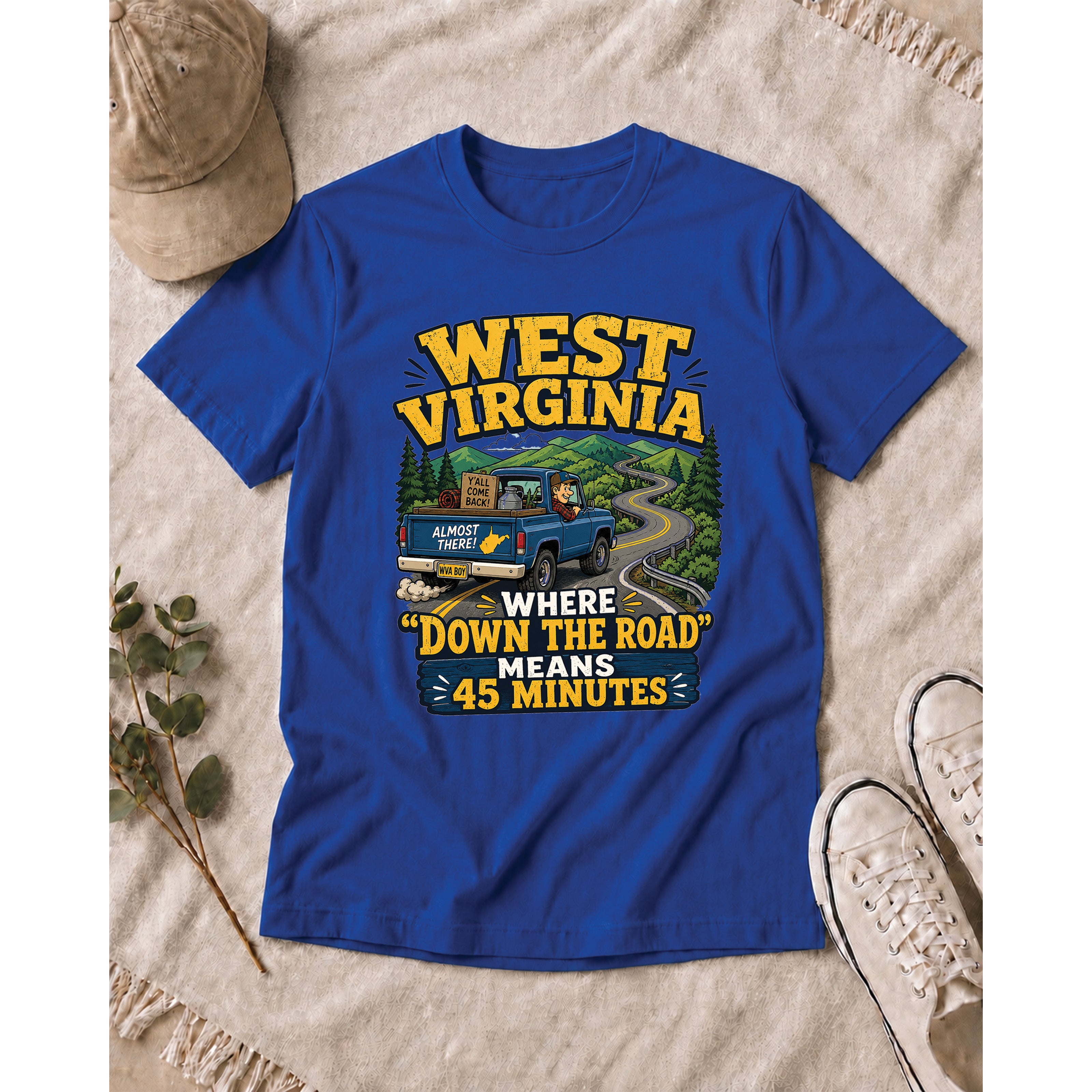 Funny West Virginia T-Shirt | “Down the Road Means 45 Minutes” WV Shirt 1004