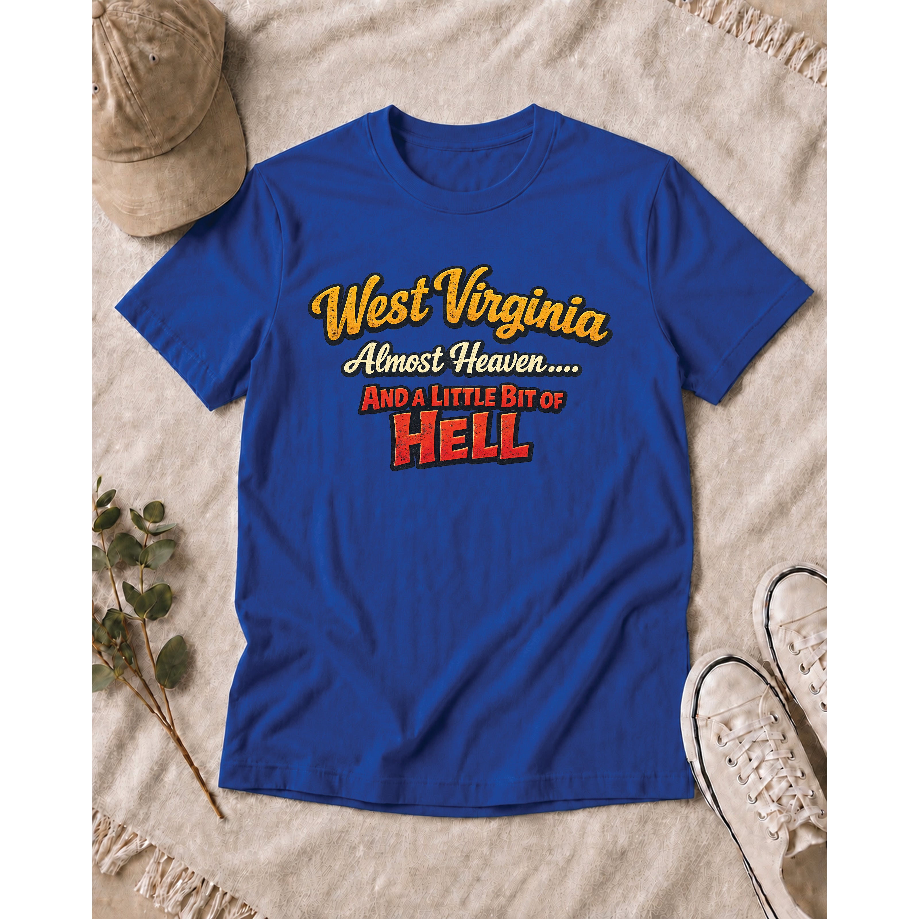 Funny West Virginia T-Shirt | Almost Heaven and a Little Bit of Hell WV Shirt 1005