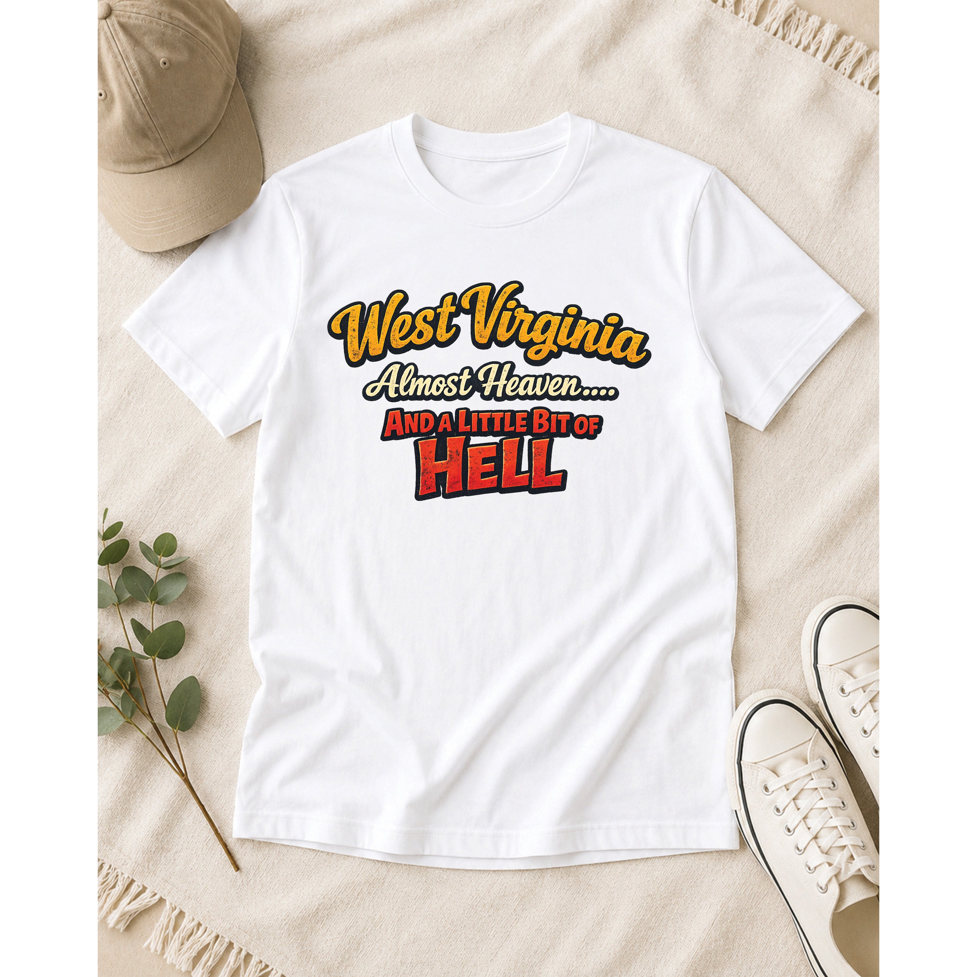 Funny West Virginia T-Shirt | Almost Heaven and a Little Bit of Hell WV Shirt 1005